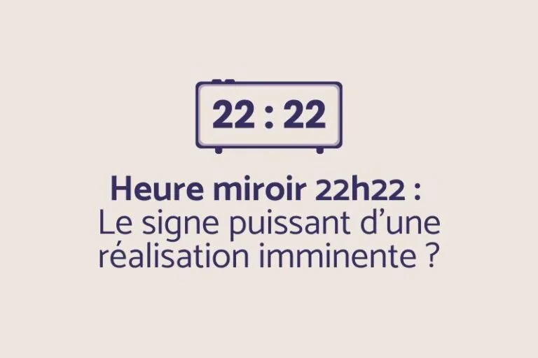 heure-miroir-22h22-une Signification de l'heure miroir 22h22 : le signe d'une réalisation imminente - Poussière de Lune